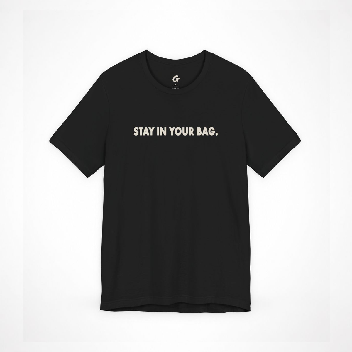 Stay In Your Bag